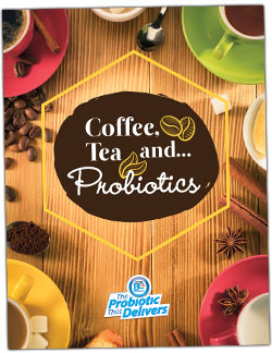 Coffee, Tea and…Probiotics